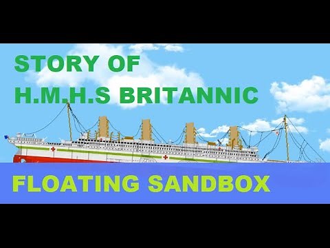 Floating Sandbox, Story of the H M H S Britannic