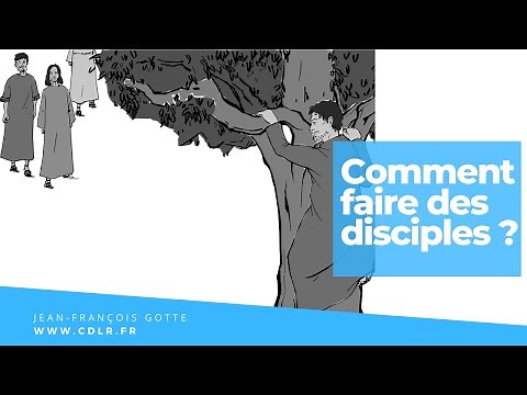 Comment faire des disciples de Jésus ?