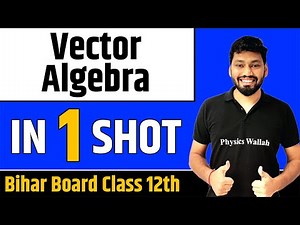 VECTOR ALGEBRA in One Shot || Bihar Board Class 12th