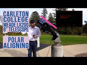 Polar Aligning Meade LX200 at Carleton College