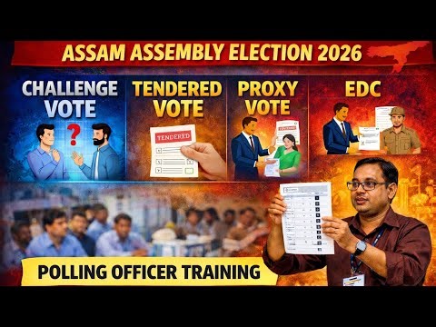 Tendered Vote, Challenge vote, proxy vote, EDC (Election duty certificate)|| Assembly election 2026