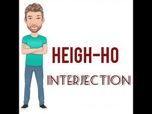 Did You Ever Wonder What Heigh-Ho Means? Interjections (418) Heigh Ho - English Tutor Nick P