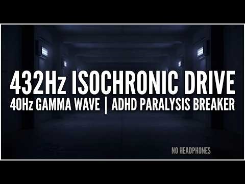 40Hz Gamma Waves: Break ADHD Paralysis | Isochronic Drive (No Headphones)
