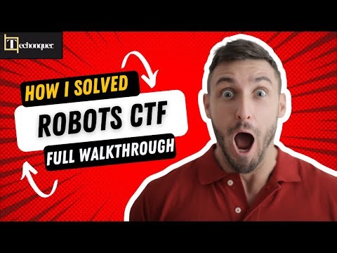 Robots CTF Walkthrough | Complete Hack Guide Step-by-Step | Technoquer