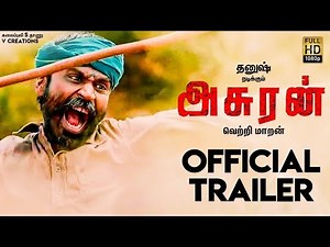 Asuran - Official Trailer | Dhanush, Manju Warrier, Vetri Maaran Movie | Review & Reactions