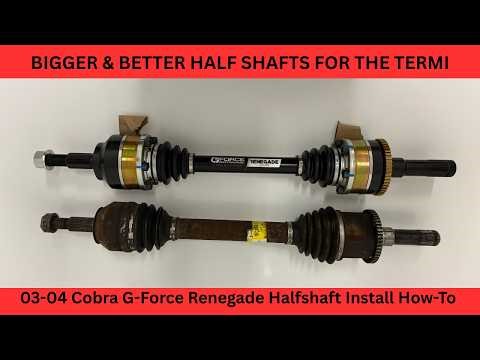 03-04 Cobra G Force Halfshaft Install: Step-By-Step Guide