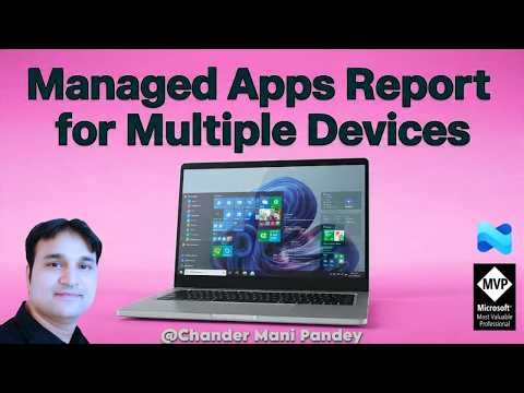 Intune Managed Apps Report for Multiple Devices
