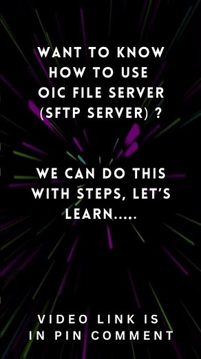 Why and How to use File server (SFTP server) in Oracle Integration (OIC) ? FTP | sFTP | File