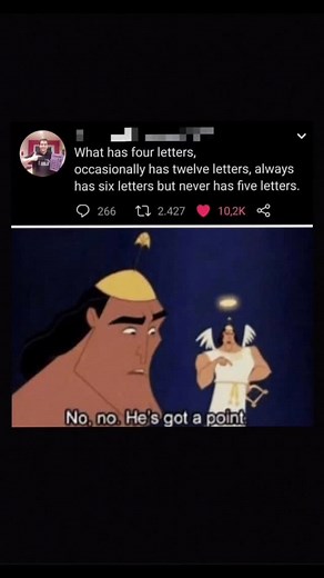 Johnny Bravo Explains Memes on Instagram: "Hey everyone, Johnny here to explain. The sentence above first sounds like it's some sort of riddle, with us having to find a word that has four letters sometimes twelve, always six, but never five. It seems impossible to find a word that meets the criteria, but that's when it becomes clear that when he says all that he is saying it as a statement, not a question. When the user says "what has four letters", he is talking about the actual word "what" hav
