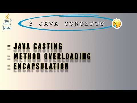 Java Casting, Method Overloading & Encapsulation — What I Learned Today