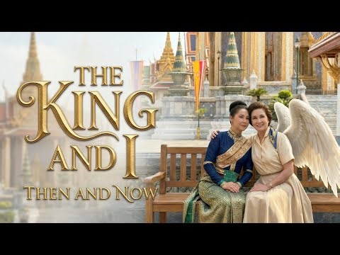 The King and I(1956)-Then And Now