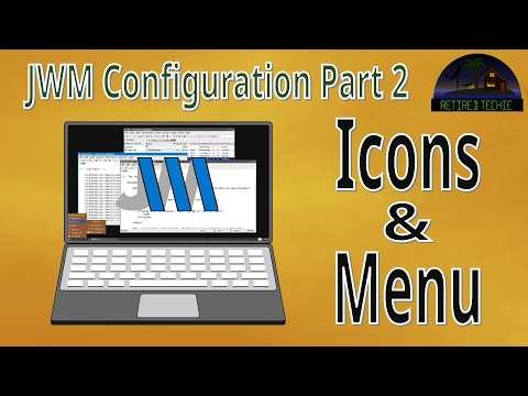 JWM Configuraiton, Icons and Menus, Part 4