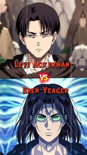 Levi Ackerman 😈 Vs Eren Yeager 💀Who's Win #shorts #anime #attackontitan #leviackerman #erenyeager