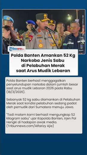 Banten Police Seize 52 Kg of Methamphetamine at Merak Port During Operation Ketupat Maung 2026