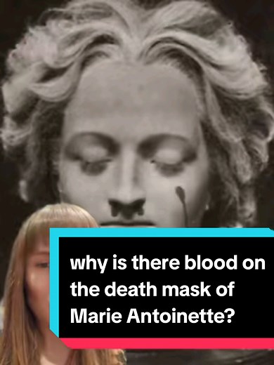 Exploring Marie Antoinette's Bloodstained Death Mask