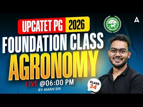 UPCATET PG 2026 Foundation Class | Fundamentals of Agronomy | By Aman Sir