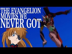 The Evangelion Movies We NEVER Got