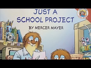 Little Critter Book Read Aloud, Just A School Project - Read Aloud Books For Children