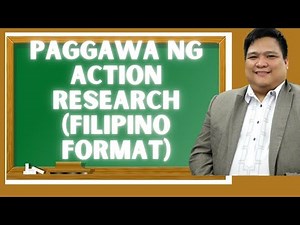 Paggawa ng Action Research- Filipino Format