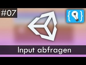 Unity Tutorial Deutsch / German #7 - Input abfragen