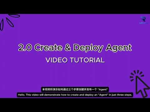 Tutorial Video Create and Deploy Agent
