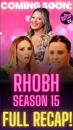 RHOBH Season 15 - FULL RECAP! #rhobh #housewivesdrama #realitytv #rhobhreunion #bravo #recap