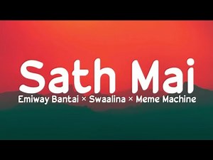 Sath mai (lyrics) - Emiway Bantai × Swaalina × Meme Machine | Bantai Records | LyricsStore 04