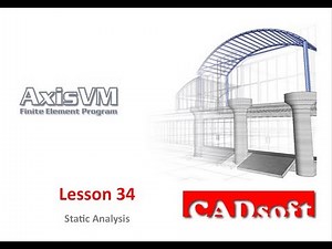 AxisVM x4 English - Lesson 34/49 - Static Analysis