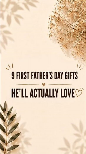 9 First Father’s Day Gifts He’ll Actually Love 🤍 | Gift Ideas for New Dads