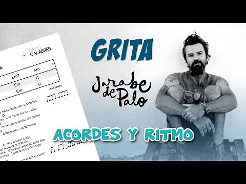 Cómo tocar GRITA (JARABE de PALO, Pau Donés) Tutorial de ACORDES y RITMOS para guitarra