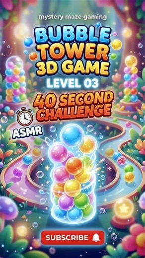 Bubble Tower 3D: Level 03 Challenge! 🎈 40 Second Challenge: Can You Win? ⏱️ | Mystery Maze Gaming