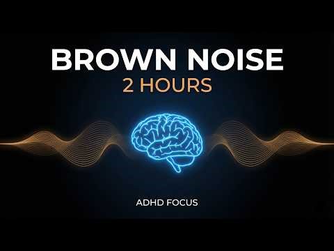 Deep Brown Noise for ADHD Focus & Studying | No Ads | 2 Hours