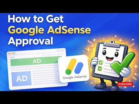 How to Get Google AdSense Approval Fast in 2026 🚀