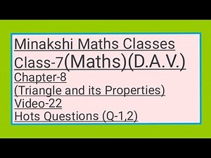 DAV Class-7(Maths)|| Chapter-8(Triangle and its Properties)|| Video-22 || Hots Questions (Q-1,2)