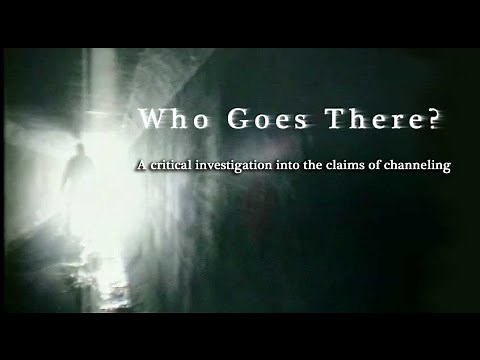 Who goes there? Channeling (full-length, official documentary)