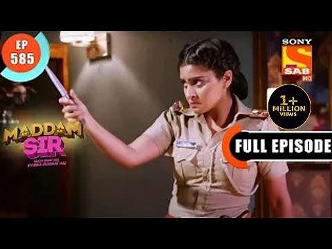 Helpless Bride Case - Maddam Sir - Ep 585 - Full Episode - 20 Aug 2022