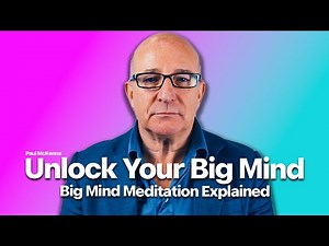 The Big Mind Meditation | Paul McKenna Official