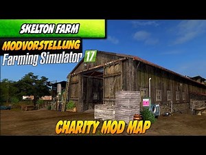 Charity Mod Map! ! Skelton Farm Modvorstellung LS17
