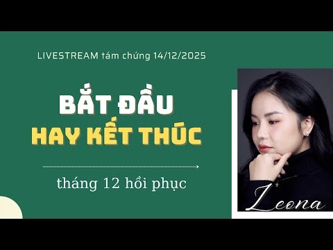 Tám chứng 14/12/2025: Bắt đầu hay kết thúc