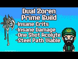 Dual Zoren Prime (2025) | Steel Path Viable Build | Warframe