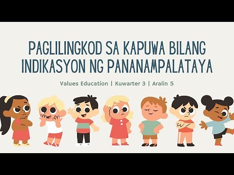 Values Education 7 Quarter 3 Week 6 Paglilingkod sa Kapuwa Bilang Indikasyon ng Pananampalataya