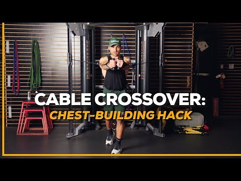Cable Crossover: Chest-Building Hack