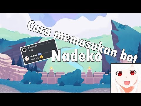 Gampang!? Cara memasukan bot Nadeko di discord!