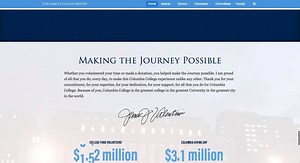 Whether you volunteered your time or made a donation, you helped make the Journey possible. I am proud of all that you do, every day, to make this Columbia College experience unlike any other. Thank you for your commitment, for your expertise, for your dedication, for your support, for all that you do for Columbia College. Because of you, Columbia College is the greatest college in the greatest University in the greatest city in the world. —Dean James J. Valentini Learn more: college.columbia.ed