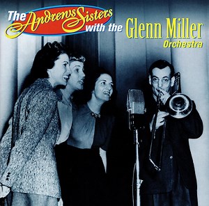 The Andrews Sisters With The Glenn Miller Orchestra - The Chesterfield Broadcasts, Vol. 1