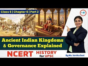 Ancient Indian Kingdoms & Governance Explained | NCERT History | Class 6 | Chapter 6 | Part 2