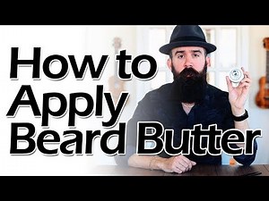 How to Apply Beard Butter