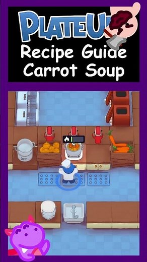 [Short] PlateUp! Recipe Guide - Carrot Soup