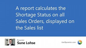 A report calculates the Shortage Status on all Sales Orders, displayed on the Sales list