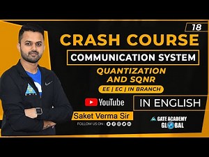 Lect 18| Quantization and SQNR | Communication System | By Saket Sir | EE/EC/IN | GATE/ESE/ISRO